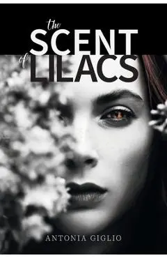 The Scent of Lilacs - Antonia Giglio