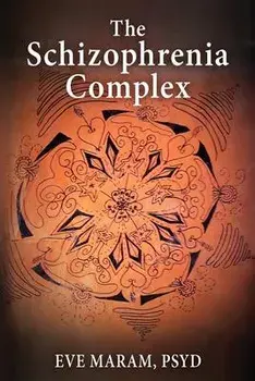 The Schizophrenia Complex, Paperback/Eve Maram
