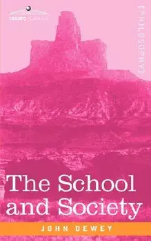 The School and Society/John Dewey