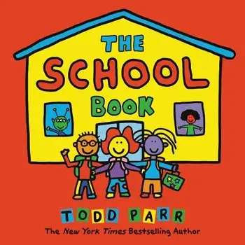 The School Book, Hardcover/Todd Parr