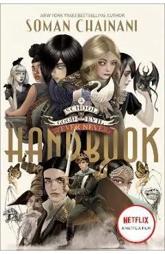The School for Good and Evil: The Ever Never Handbook - Soman Chainani