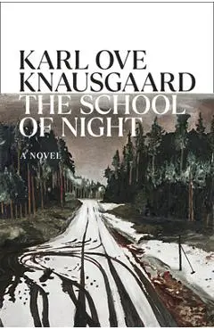 The School of Night - Karl Ove Knausgaard