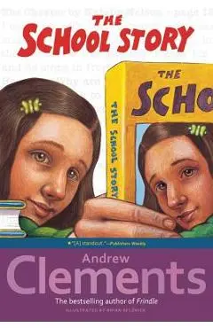 The School Story - Andrew Clements