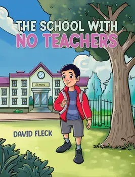 The School with no Teachers, Paperback/David Fleck