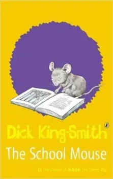 The Schoolmouse/Dick King-Smith