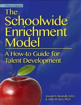 The Schoolwide Enrichment Model: A How-To Guide for Talent Development, Paperback/Joseph Renzulli