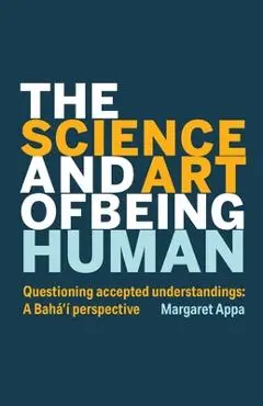 The Science and Art of Being Human - Margaret Appa