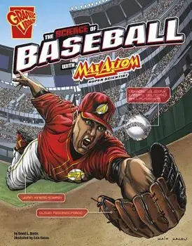 The Science of Baseball with Max Axiom, Super Scientist, Paperback/David L. Dreier