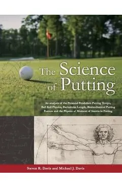 The Science of Putting - Steven R. Davis