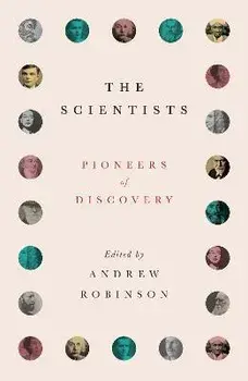 The Scientists. Pioneers of Discovery, Paperback/***