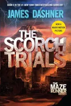 The Scorch Trials, Hardcover/James Dashner