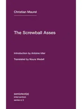 The Screwball Asses, Paperback/Antoine Idier