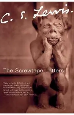 The Screwtape Letters - C. S. Lewis