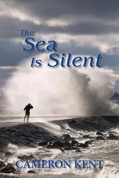 The Sea Is Silent, Paperback/Cameron Kent