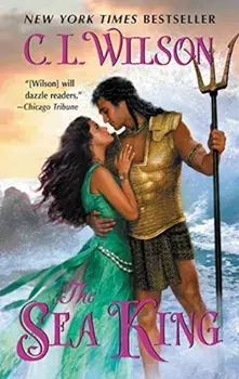 The Sea King, Paperback/C. L. Wilson