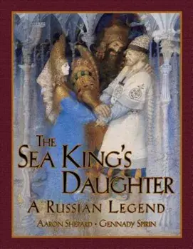 The Sea King's Daughter: A Russian Legend, Paperback/Aaron Shepard