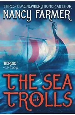 The Sea of Trolls - Nancy Farmer