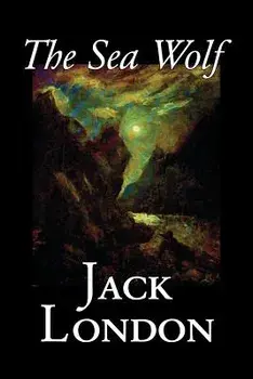 The Sea Wolf by Jack London, Fiction, Classics, Sea Stories, Paperback/Jack London