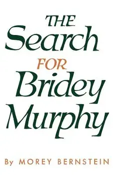 The Search for Bridey Murphy, Paperback/Morey Bernstein