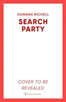The Search Party. the new Richard and Judy Book Club Pick and most gripping and unputdownable crime thriller of 2024, Paperback/Hannah Richell