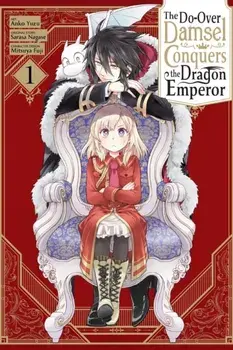 The Second-Chance Noble Daughter Sets Out to Conquer the Dragon Emperor, Vol. 1, Paperback/Sarasa Nagase