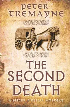 The Second Death (Sister Fidelma Mysteries Book 26). A captivating Celtic mystery of murder and corruption, Paperback/Peter Tremayne