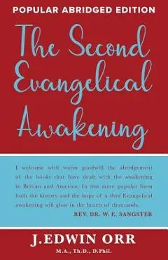 The Second Evangelical Awakening - J. Edwin Orr