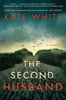The Second Husband. A Novel, Hardback/Kate White