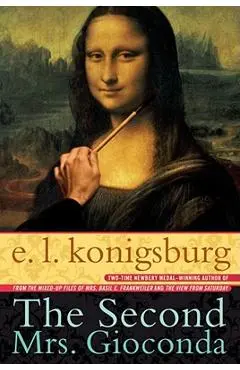The Second Mrs. Gioconda - E. L. Konigsburg