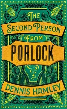 The Second Person from Porlock, Hardback/Dennis Hamley