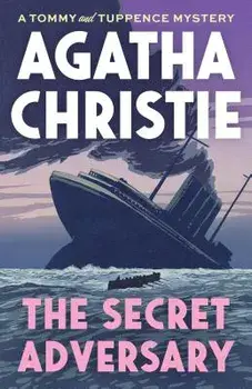 The Secret Adversary: A Tommy and Tuppence Mystery, Paperback/Agatha Christie