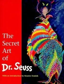 The Secret Art of Dr. Seuss, Hardcover/Audrey Geisel