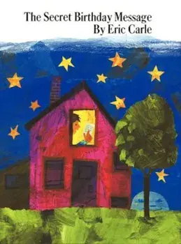 The Secret Birthday Message, Hardcover/Eric Carle