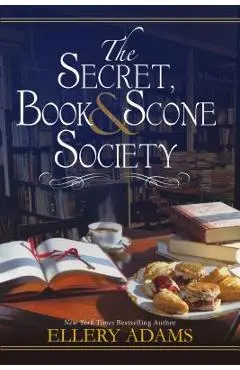 The Secret, Book & Scone Society - Ellery Adams