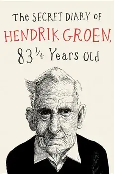 The Secret Diary of Hendrik Groen, Paperback/Hendrik Groen