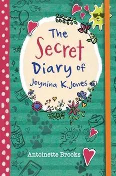 The Secret Diary of Joynina K. Jones, Paperback/Antoinette Brooks