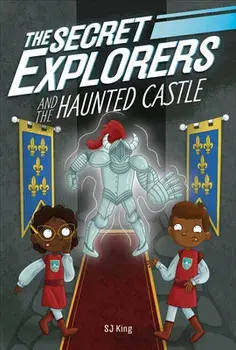 The Secret Explorers and the Haunted Castle, Paperback/Sj King