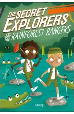 The Secret Explorers and the Rainforest Rangers - Sj King