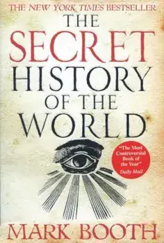 The Secret History of the World, Paperback/Mark Booth