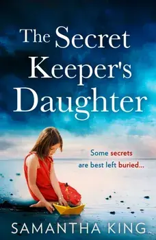 The Secret Keeper's Daughter, Paperback/Samantha King