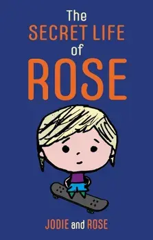 The Secret Life of Rose. Illustrated ed, Paperback/Rose Smitten