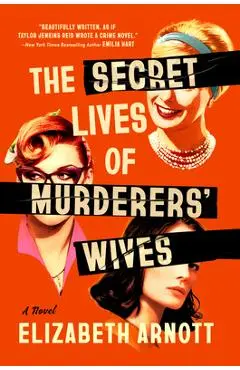 The Secret Lives of Murderers' Wives - Elizabeth Arnott