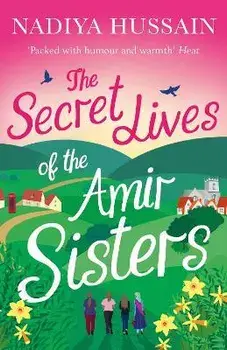 The Secret Lives of the Amir Sisters, Paperback/Nadiya Hussain