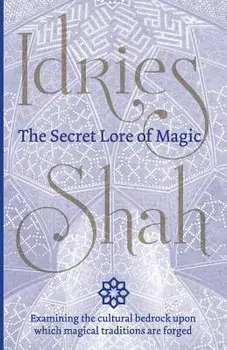 The Secret Lore of Magic, Paperback/Idries Shah