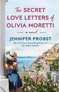 The Secret Love Letters of Olivia Moretti - Jennifer Probst