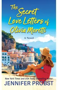 The Secret Love Letters of Olivia Moretti - Jennifer Probst