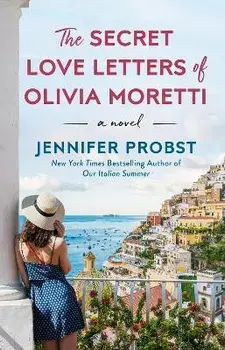 The Secret Love Letters of Olivia Moretti, Paperback/Jennifer Probst