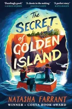 The Secret of Golden Island. An action-packed summer adventure from the Costa Award-winning author, Main, Paperback/Natasha Farrant