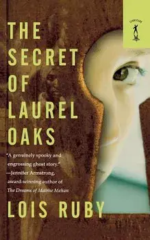 The Secret of Laurel Oaks, Paperback/Lois Ruby