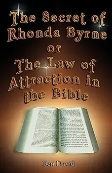 The Secret of Rhonda Byrne or the Law of Attraction in the Bible, Paperback/Ben David